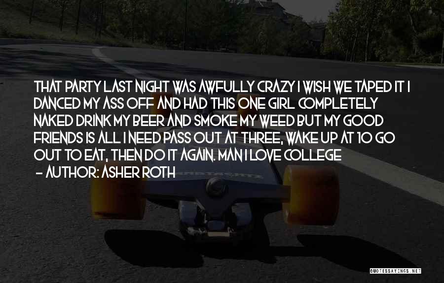 Good Night And Love Quotes By Asher Roth