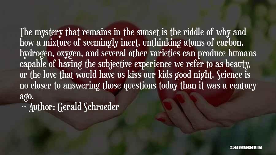 Good Night And Love Quotes By Gerald Schroeder