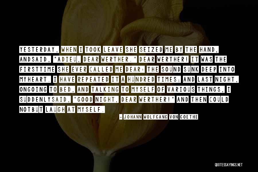 Good Night And Love Quotes By Johann Wolfgang Von Goethe Good Night And Love Quotes By Johann Wolfgang Von Goethe