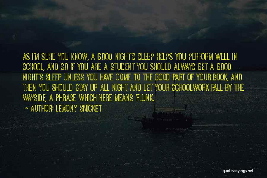 Good Night And Sleep Well Quotes By Lemony Snicket