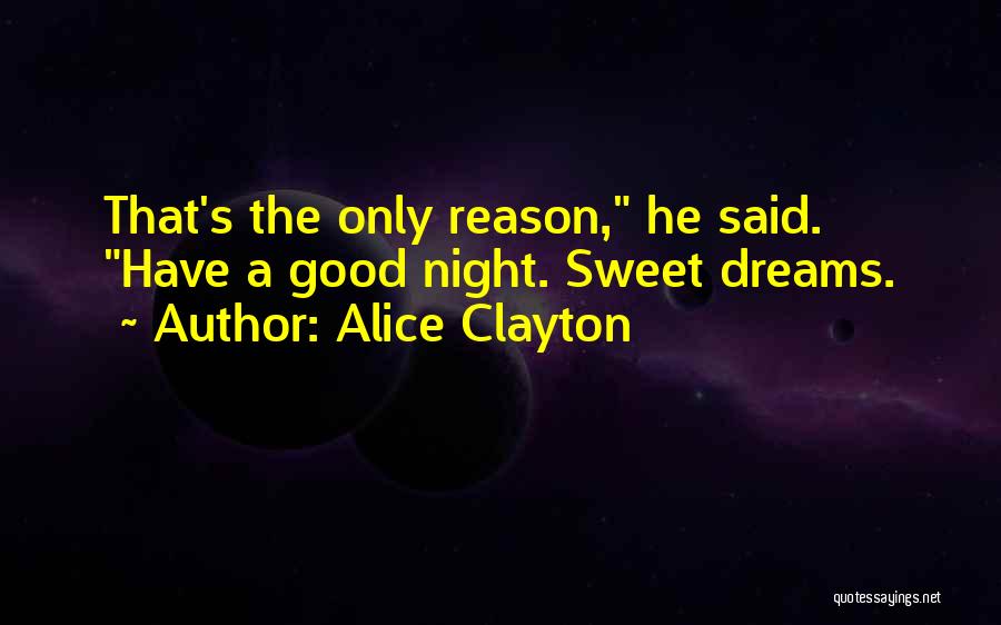 Good Night And Sweet Dreams Quotes By Alice Clayton