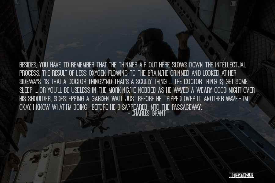 Good Night Brain Quotes By Charles Grant Good Night Brain Quotes By Charles Grant