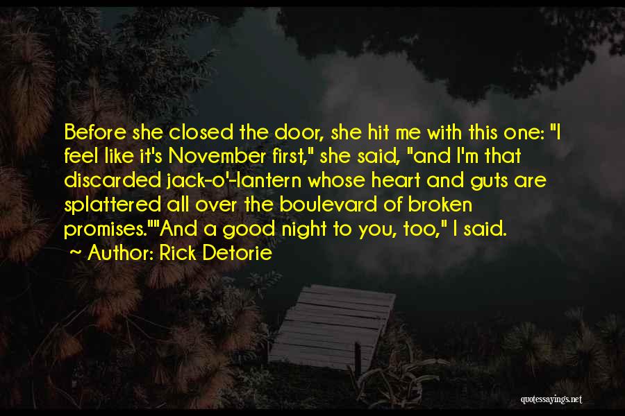 Good Night Broken Heart Quotes By Rick Detorie