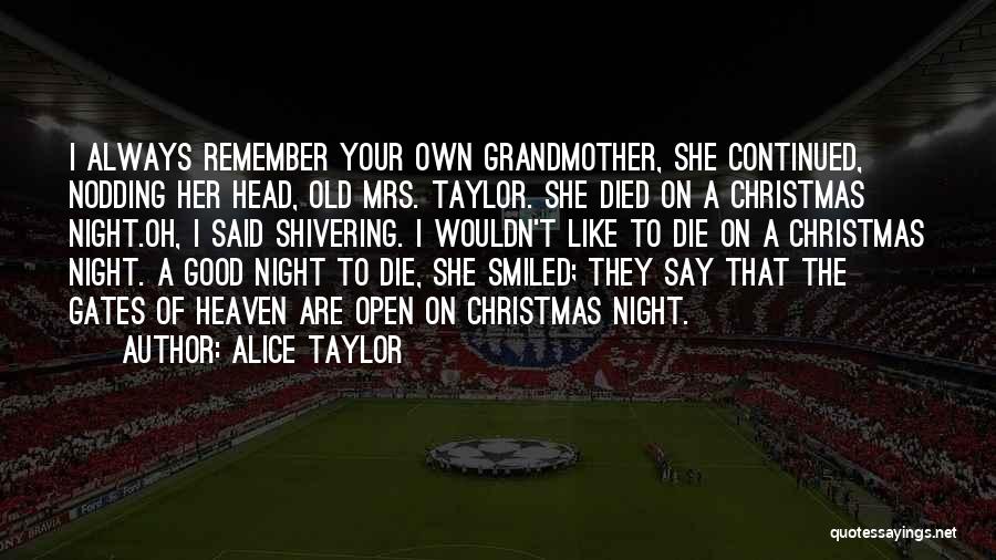 Good Night Death Quotes By Alice Taylor