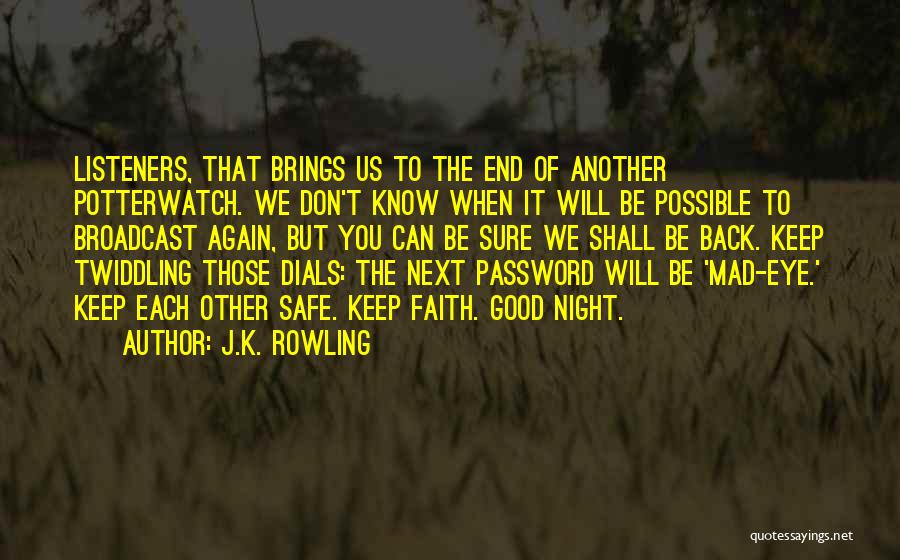 Good Night Faith Quotes By J.K. Rowling