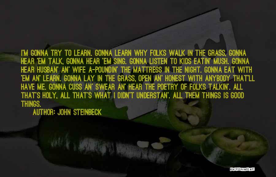 Good Night Folks Quotes By John Steinbeck