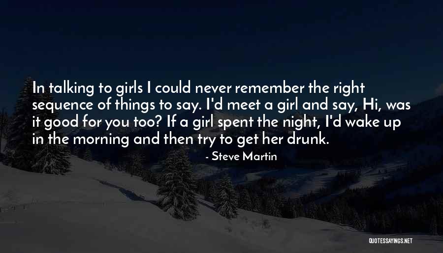 Good Night For Her Quotes By Steve Martin Good Night For Her Quotes By Steve Martin