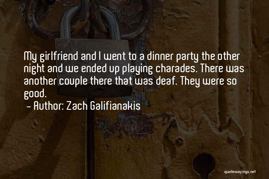 Good Night Girlfriend Quotes By Zach Galifianakis