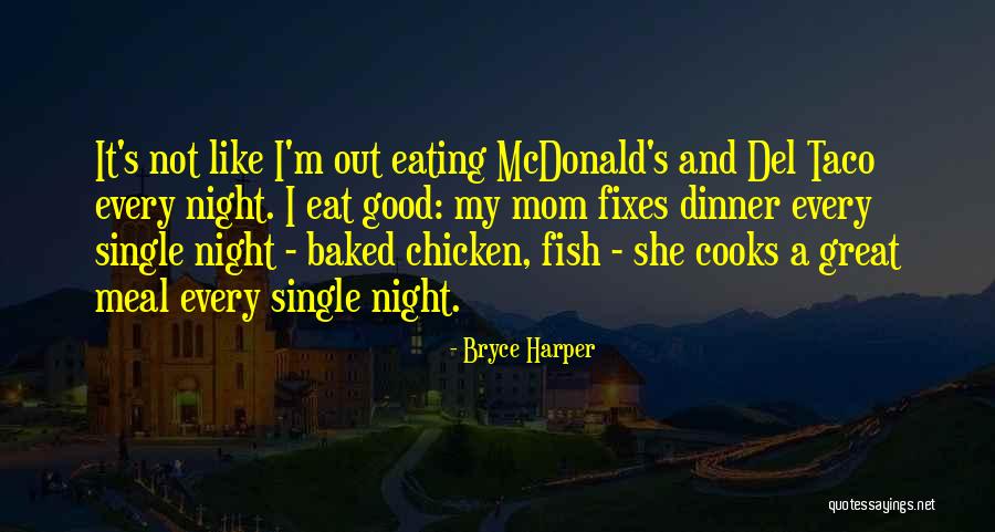 Good Night Great Quotes By Bryce Harper