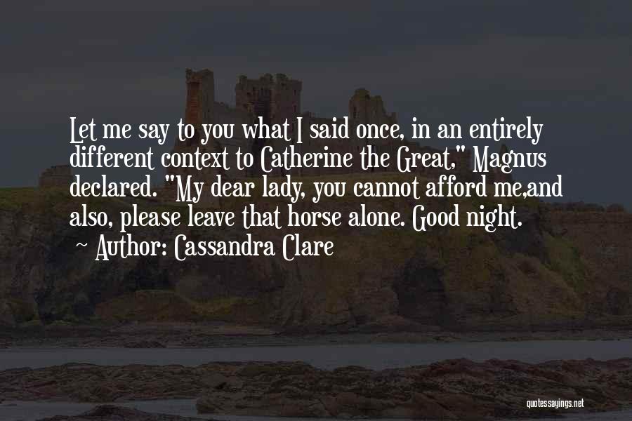 Good Night Great Quotes By Cassandra Clare