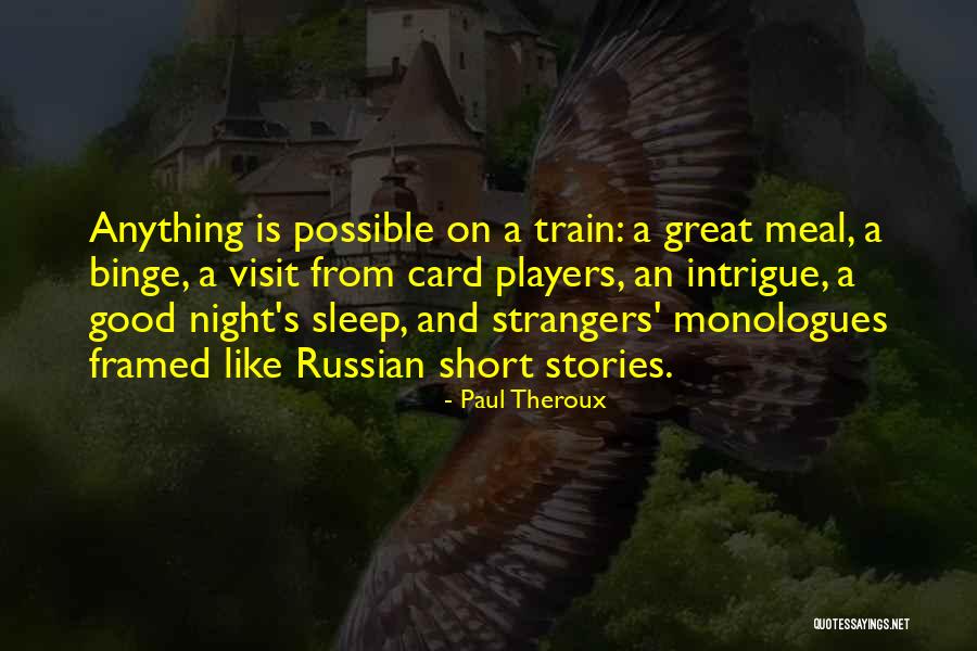 Good Night Great Quotes By Paul Theroux