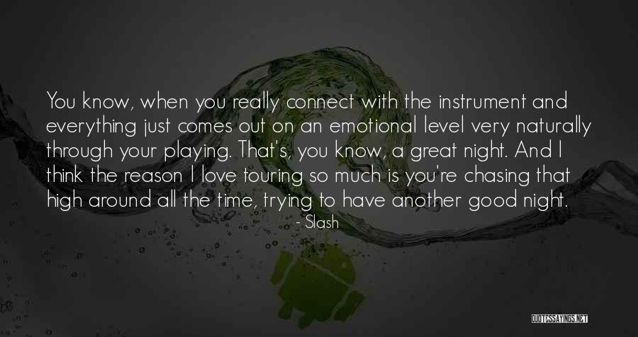 Good Night Great Quotes By Slash Good Night Great Quotes By Slash
