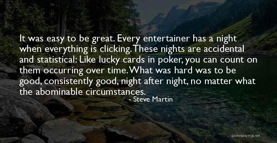 Good Night Great Quotes By Steve Martin