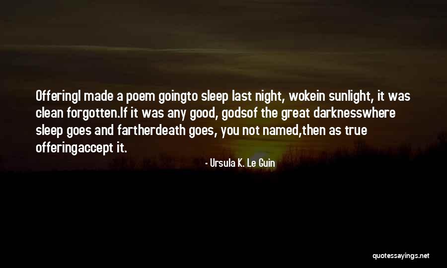 Good Night Great Quotes By Ursula K. Le Guin