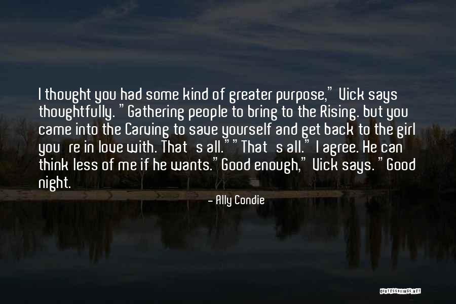 Good Night Love You Quotes By Ally Condie Good Night Love You Quotes By Ally Condie