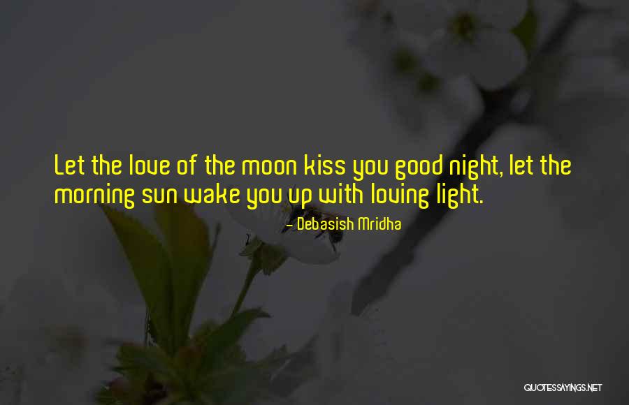 Good Night Love You Quotes By Debasish Mridha Good Night Love You Quotes By Debasish Mridha