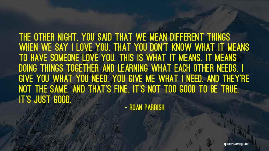 Good Night Love You Quotes By Roan Parrish Good Night Love You Quotes By Roan Parrish