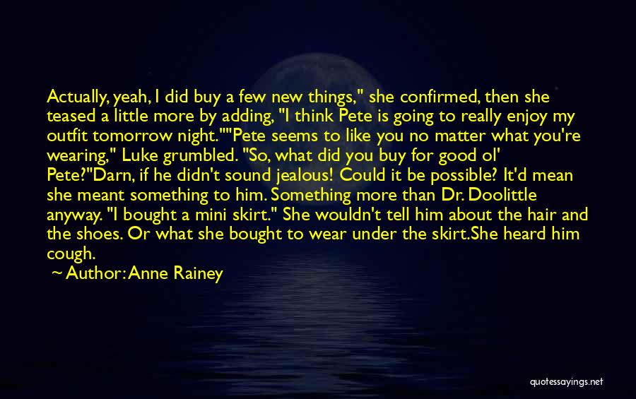 Good Night My Friends Quotes By Anne Rainey