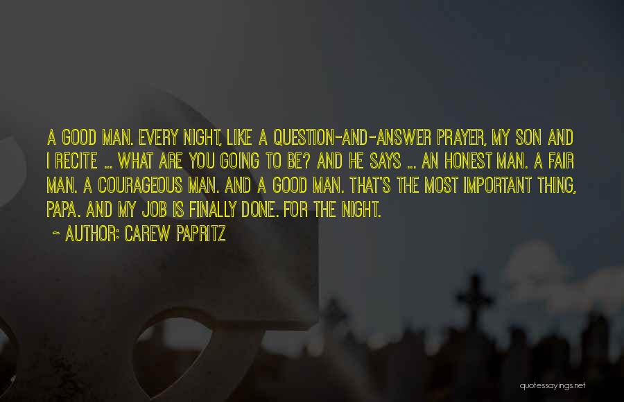 Good Night My Son Quotes By Carew Papritz