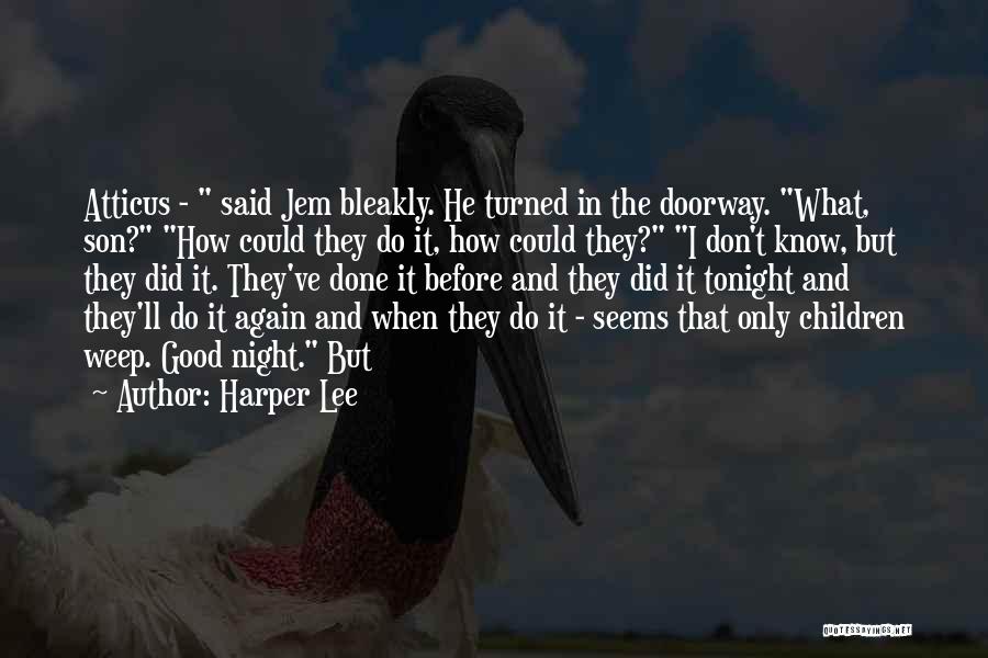 Good Night My Son Quotes By Harper Lee