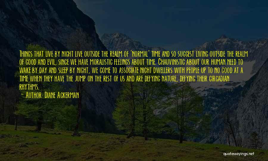 Good Night Nature Quotes By Diane Ackerman