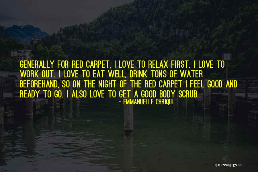 Good Night Out Quotes By Emmanuelle Chriqui