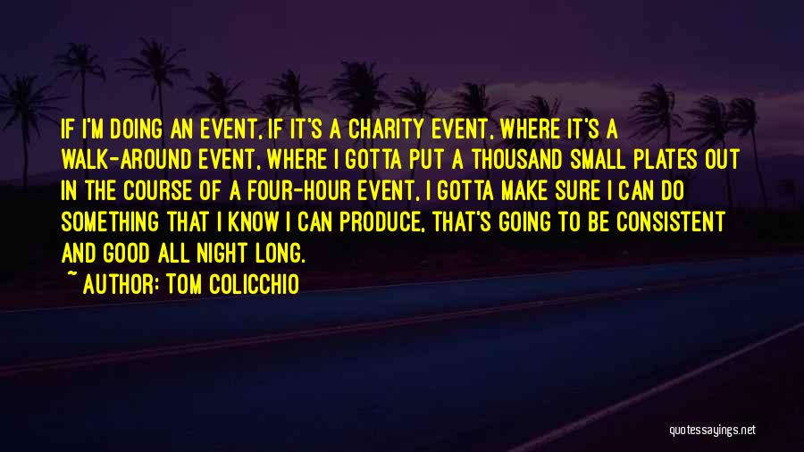 Good Night Out Quotes By Tom Colicchio