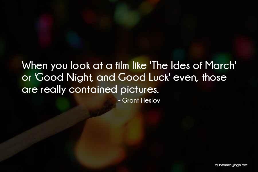 Good Night Pictures And Quotes By Grant Heslov