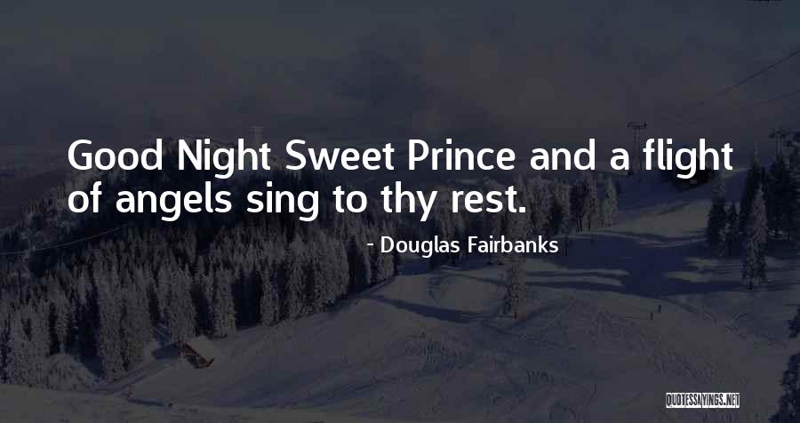 Good Night Rest Quotes By Douglas Fairbanks Good Night Rest Quotes By Douglas Fairbanks