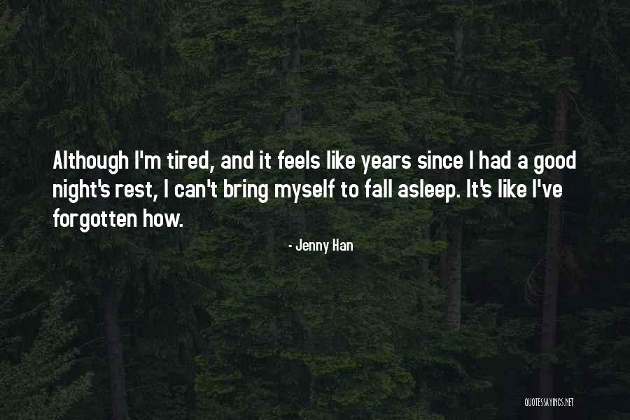 Good Night Rest Quotes By Jenny Han Good Night Rest Quotes By Jenny Han