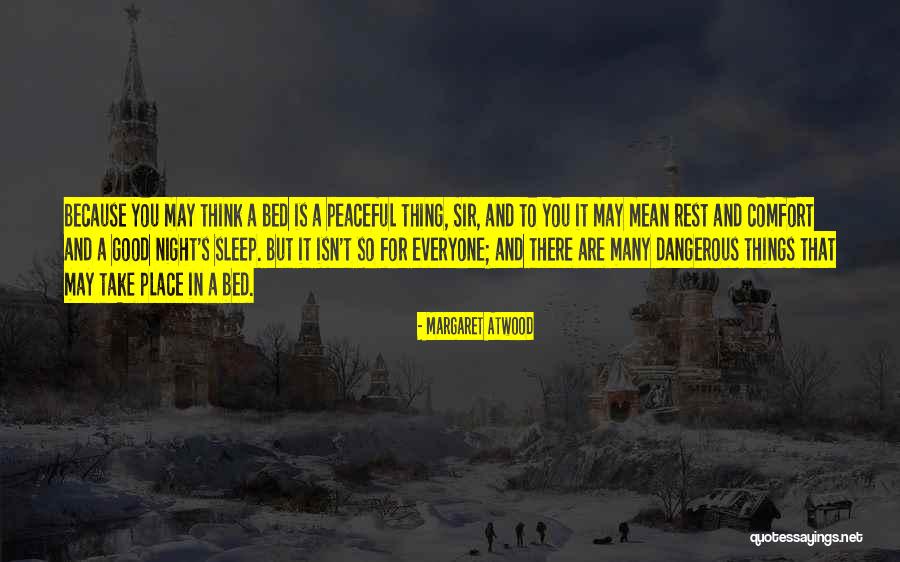 Good Night Rest Quotes By Margaret Atwood Good Night Rest Quotes By Margaret Atwood