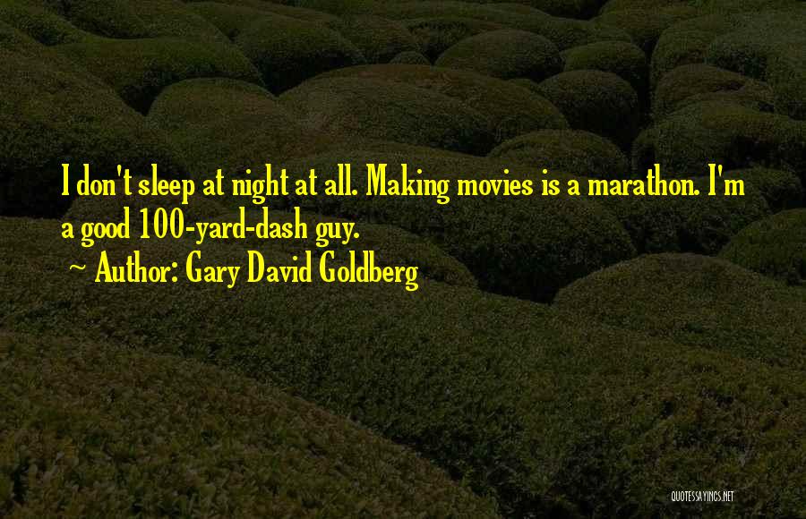 Good Night Sleep Quotes By Gary David Goldberg