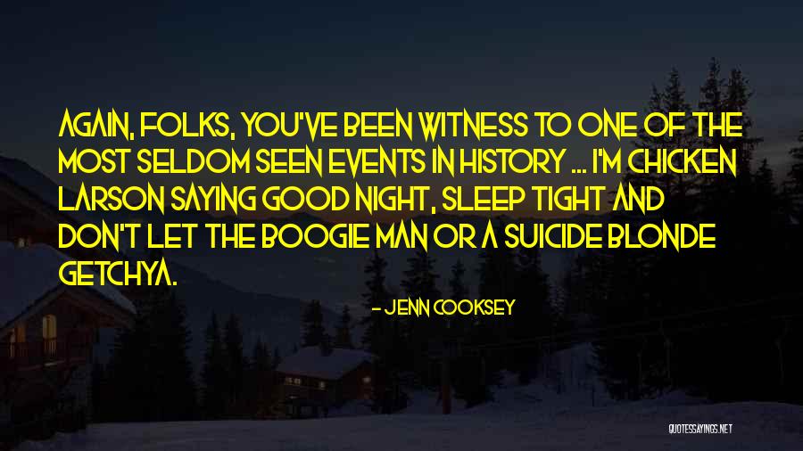 Good Night Sleep Tight Quotes By Jenn Cooksey Good Night Sleep Tight Quotes By Jenn Cooksey