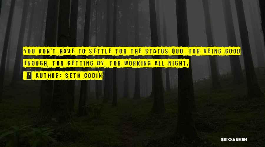 Good Night Status And Quotes By Seth Godin