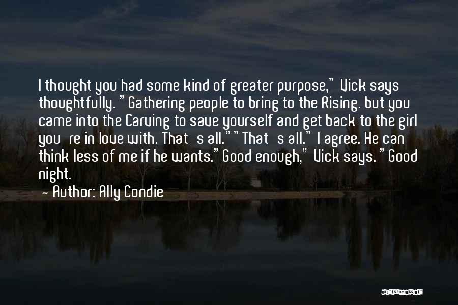 Good Night Thought Quotes By Ally Condie
