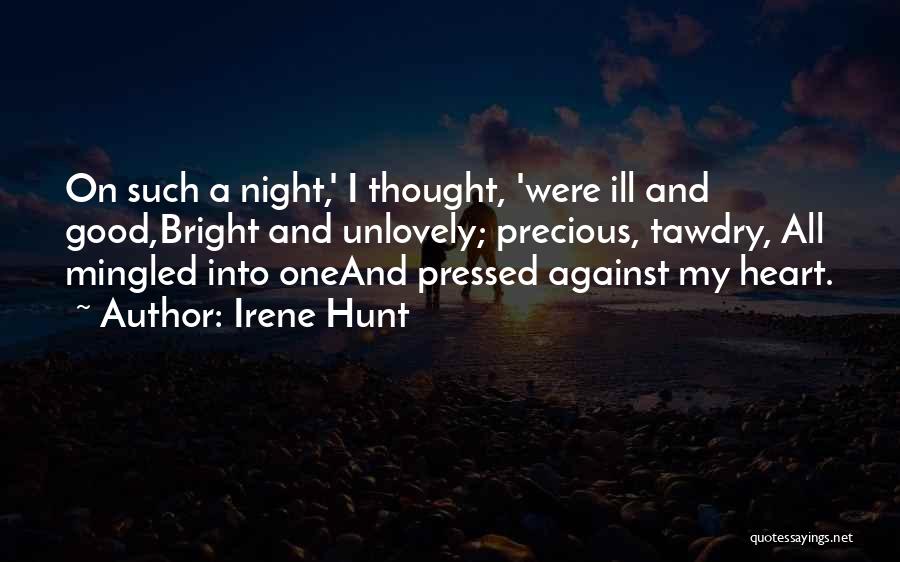 Good Night Thought Quotes By Irene Hunt