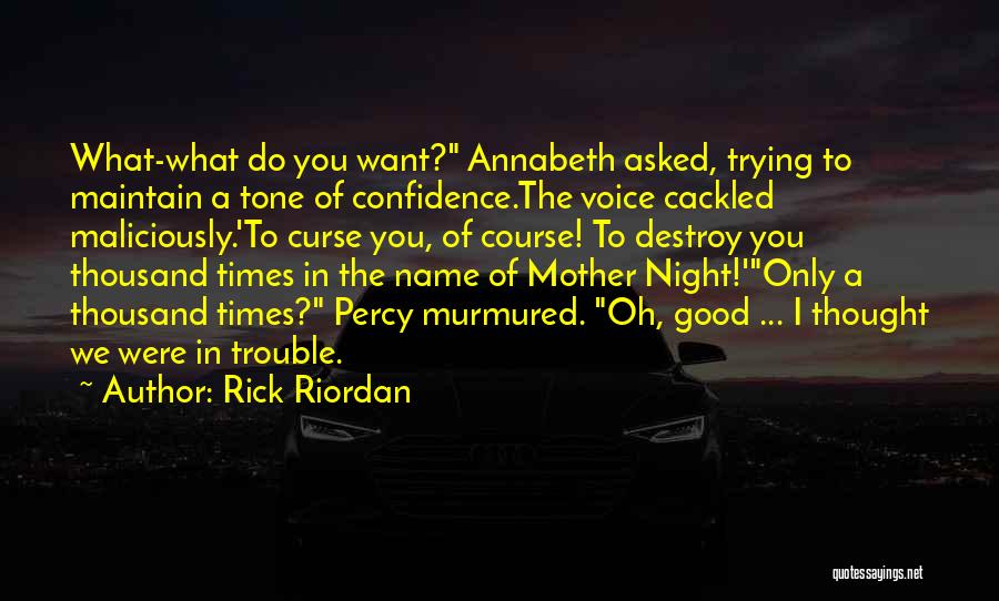 Good Night Thought Quotes By Rick Riordan