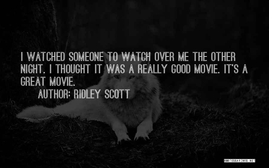 Good Night Thought Quotes By Ridley Scott