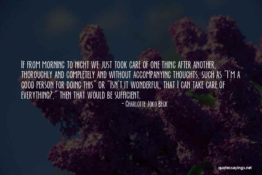 Good Night Thoughts And Quotes By Charlotte Joko Beck Good Night Thoughts And Quotes By Charlotte Joko Beck