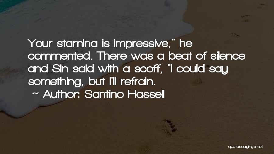 Good Night Unwind Quotes By Santino Hassell