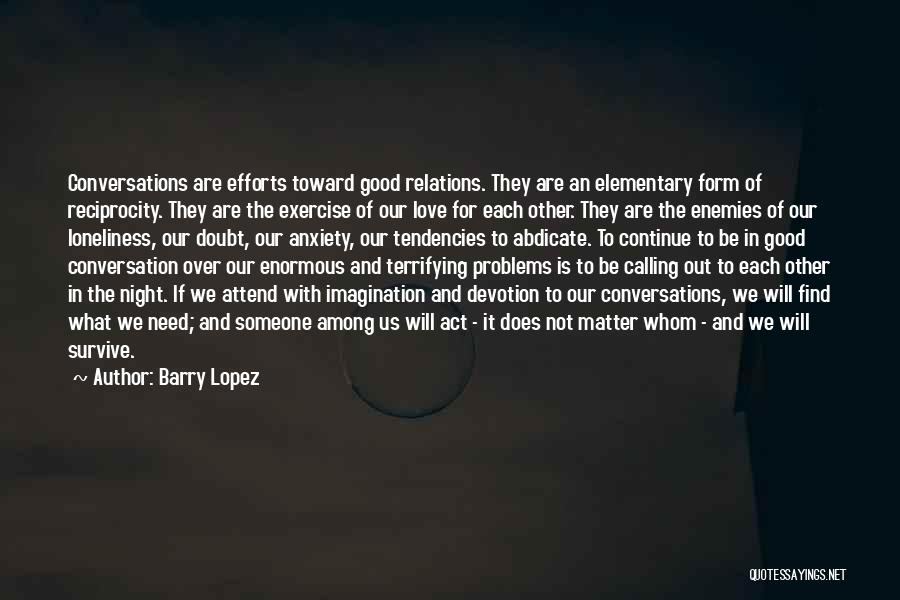 Good Night With Love Quotes By Barry Lopez