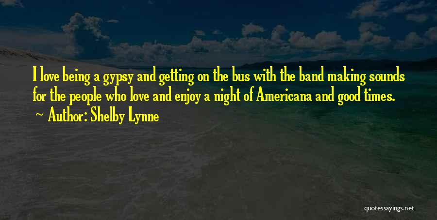 Good Night With Love Quotes By Shelby Lynne