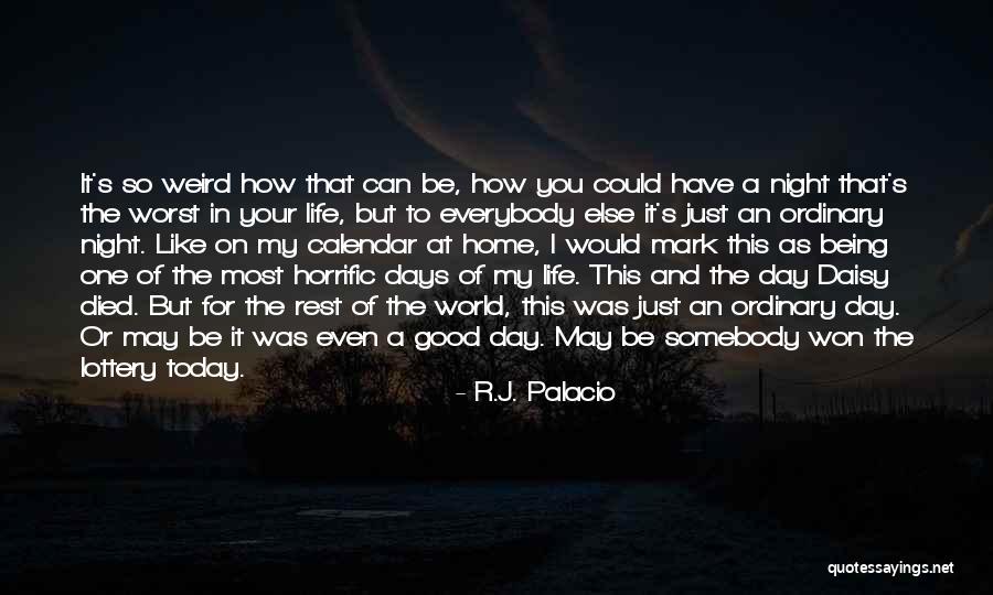 Good Night World Quotes By R.J. Palacio