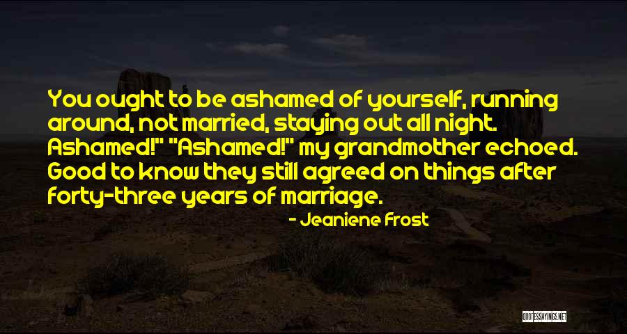 Good Night You All Quotes By Jeaniene Frost