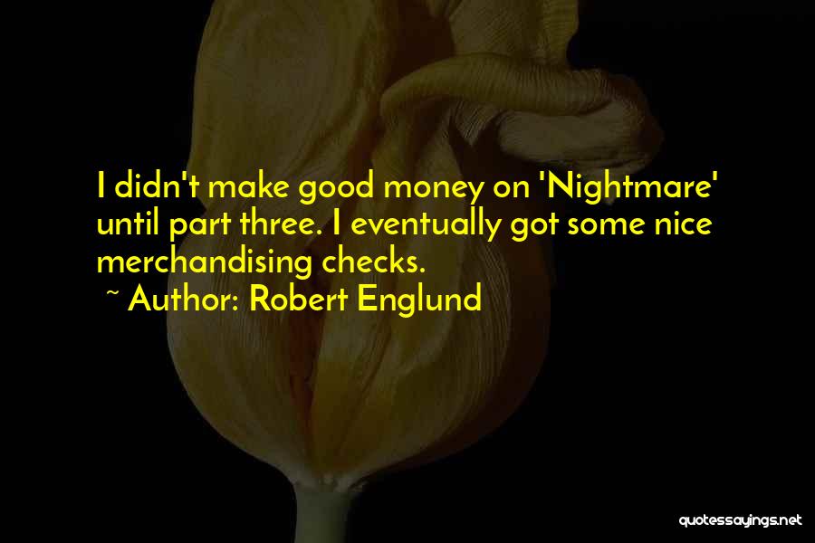 Good Nightmare Quotes By Robert Englund