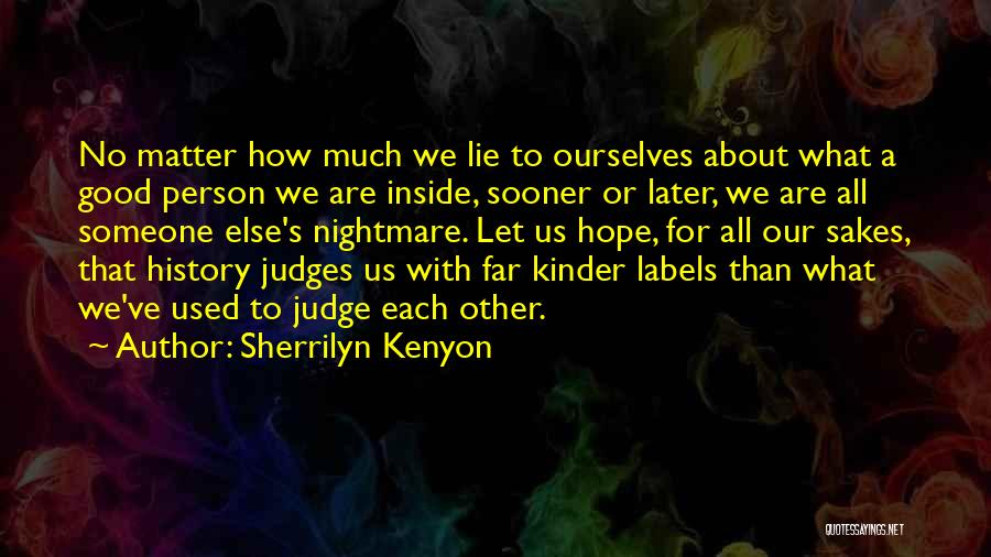 Good Nightmare Quotes By Sherrilyn Kenyon