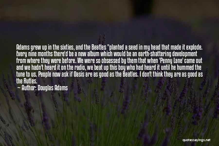 Good Oasis Quotes By Douglas Adams