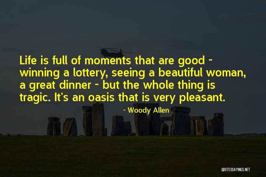 Good Oasis Quotes By Woody Allen