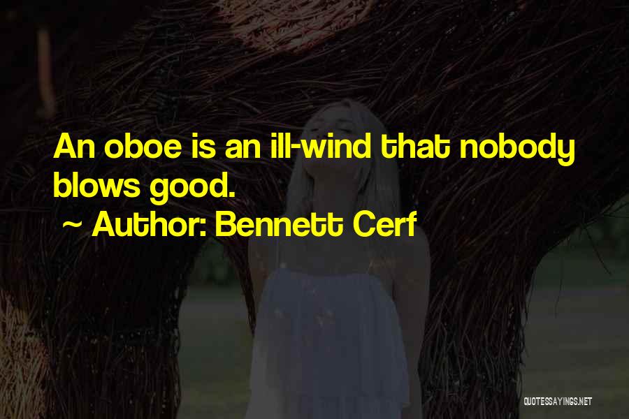 Good Oboe Quotes By Bennett Cerf