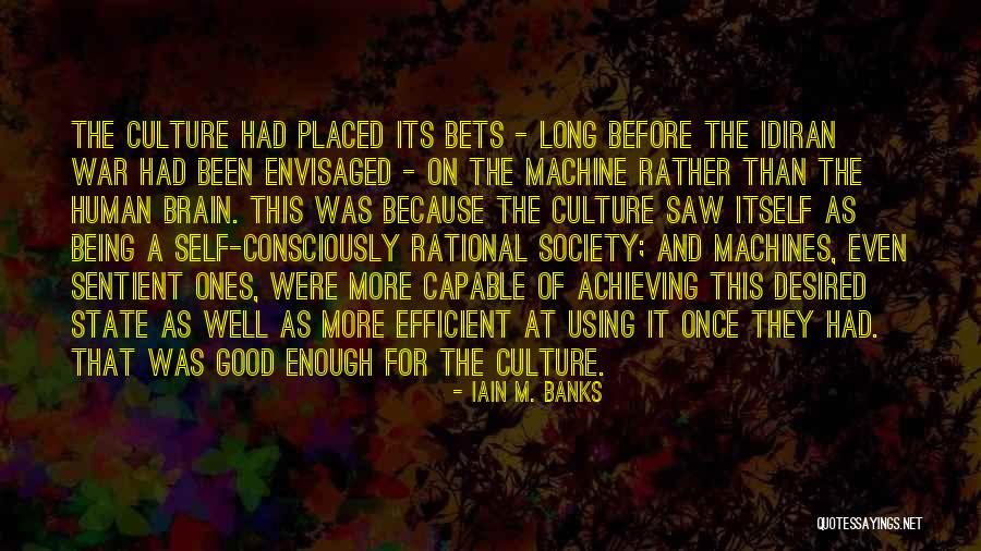 Good Of Society Quotes By Iain M. Banks Good Of Society Quotes By Iain M. Banks